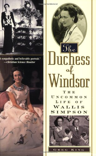 Beispielbild fr The Duchess of Windsor : The Uncommon Life of Wallis Simpson zum Verkauf von Better World Books