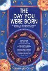 Stock image for The Day You Were Born: A Journey to Wholeness Through Astrology and Numerology for sale by HPB-Red