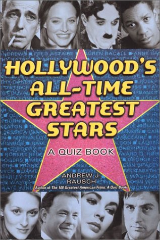 Hollywood's All-Time Greatest Stars. A Quiz Book