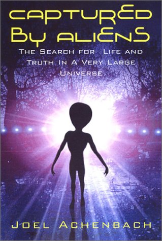 Imagen de archivo de Captured by Aliens: The Search for Life and Truth in a Very Large Universe a la venta por Jenson Books Inc