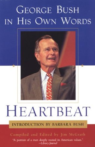 Beispielbild fr Heartbeat : George Bush in His Own Words zum Verkauf von Better World Books