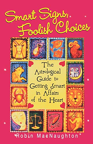 Imagen de archivo de Smart Signs, Foolish Choices: a la venta por HPB-Emerald