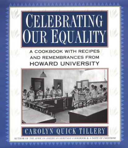 Beispielbild fr Celebrating Our Equality: A Cookbook With Recipes and Remembrances from Howard University zum Verkauf von BooksRun