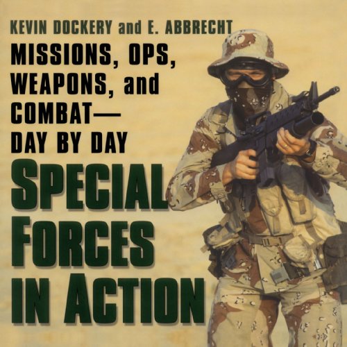 9780806525204: Special Forces In Action: Missions, Ops, Weapons, and Combat--Day by Day
