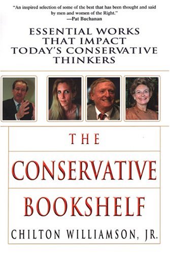 Stock image for The Conservative Bookshelf: Essential Works That Impact Today's Conservative Thinkers for sale by Gulf Coast Books