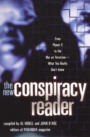 The New Conspiracy Reader: From Planet X to the War on Terrorism-What You Really Don't Know