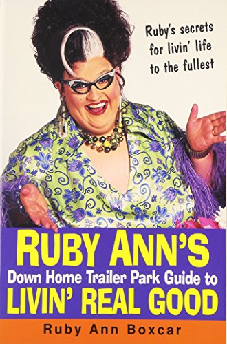 Stock image for Ruby Ann's Down Home Trailer Park Guide To Livin' Real Good for sale by HPB-Emerald