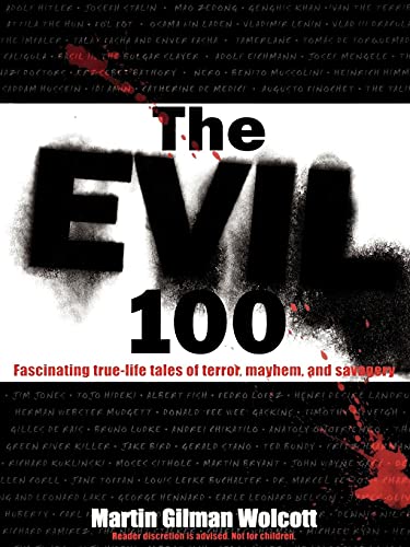 Imagen de archivo de The Evil 100 Fascinating Truelife Tales of Terror, Mayhem and Savagery a la venta por PBShop.store US