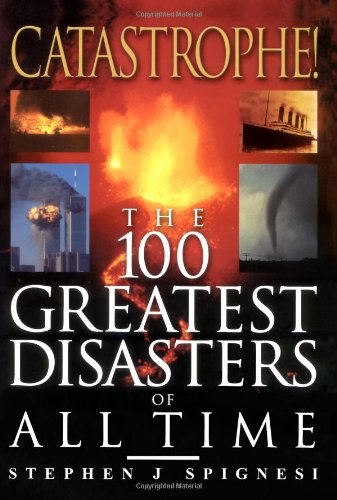 9780806525587: Catastrophe!: The 100 Greatest Disasters: The 100 Greatest Disasters Of All Time