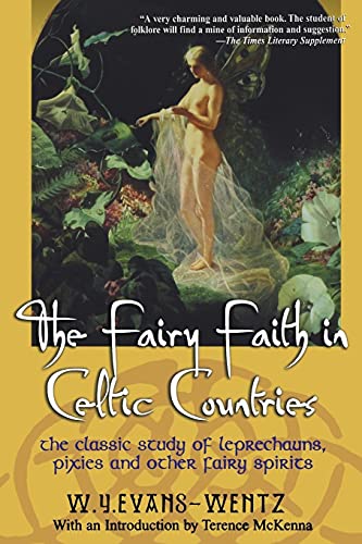 9780806525792: The Fairy Faith in Celtic Coun: The Classic Study of Leprechauns, Pixies, and Other Fairy Spirits