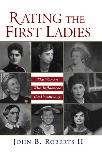 Stock image for Rating The First Ladies: The Women Who Influenced the Presidency for sale by Wonder Book