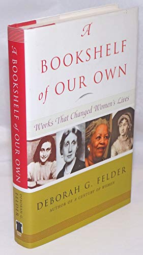Beispielbild fr A Bookshelf Of Our Own: Works That Changed Women's Lives zum Verkauf von Half Price Books Inc.