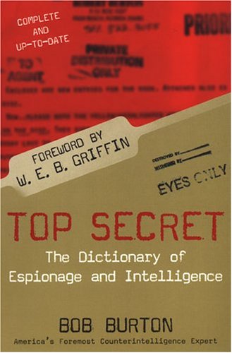 Stock image for Top Secret: The Dictionary of Espionage and Intelligence for sale by Wonder Book