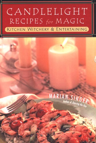 Candlelight Recipes For Magic: Kitchen Witchery and Entertaining (9780806526683) by Singer, Marian