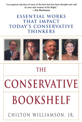 Stock image for The Conservative Bookshelf: Essential Works That Impact Today's Conservative Thinkers for sale by ThriftBooks-Atlanta