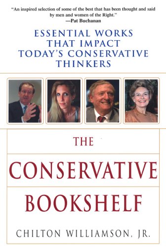 9780806526911: The Conservative Bookshelf: Essential Works That Impact Today's Conservative Thinkers