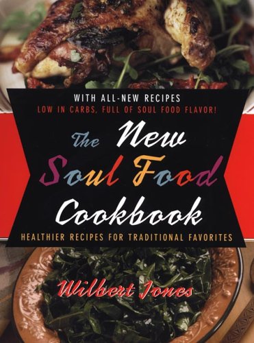 Stock image for The New Soul Food Cookbook: Healthier Recipes for Traditional Favorites for sale by ThriftBooks-Atlanta