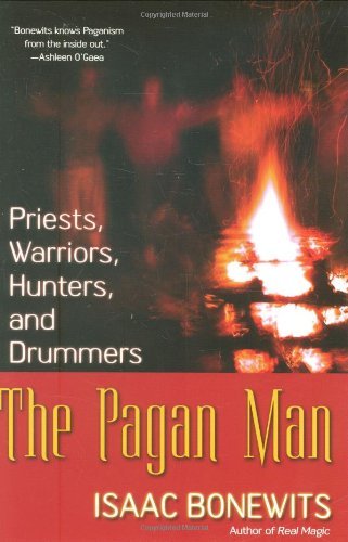9780806526973: The Pagan Man: Priests, Warriors, Hunters, and Drummers