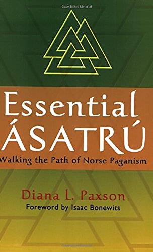 Essential Asatru: Walking the Path of Norse Paganism (9780806527086) by Paxson, Diana L.