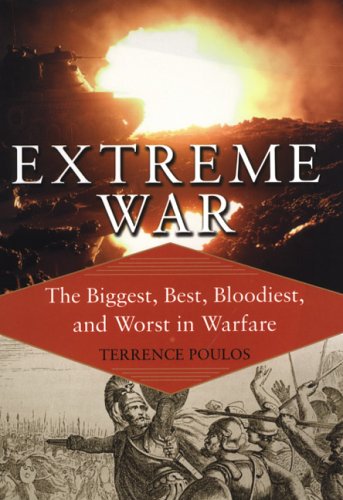 Imagen de archivo de Extreme War : The Biggest, Best, Bloodiest, and Worst in Warfare a la venta por Better World Books