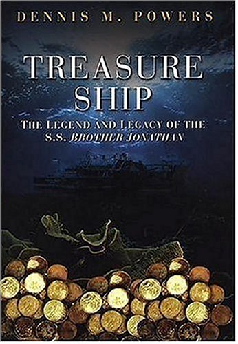 Beispielbild fr Treasure Ship : The Legend and Legacy of the S. S. Brother Jonathan zum Verkauf von Better World Books