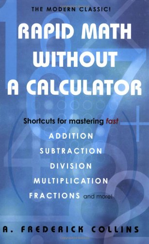 Stock image for Rapid Math Without a Calculator: Shortcuts for Mastering Fast for sale by Seattle Goodwill