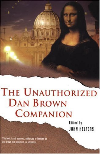 Imagen de archivo de The Unauthorized Dan Brown Companion a la venta por Better World Books