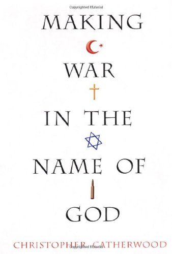 Imagen de archivo de Making War in the Name of God a la venta por Lowry's Books