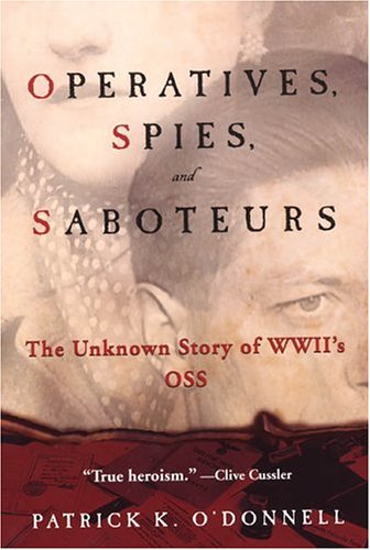 Imagen de archivo de Operatives, Spies, and Saboteurs : The Unknown Story of World War Ii's Oss a la venta por Better World Books