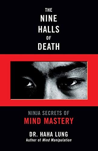 Stock image for The Nine Halls of Death: Ninja Secrets of Mind Mastery for sale by Dream Books Co.