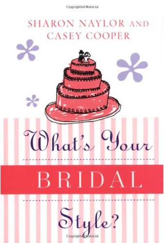 Beispielbild fr What's Your Bridal Style ? zum Verkauf von The Maryland Book Bank