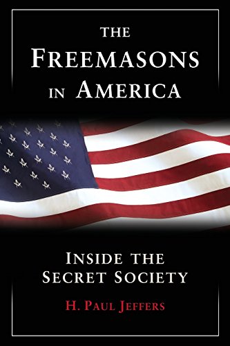 Imagen de archivo de The Freemasons in America: Inside the Secret Society a la venta por WorldofBooks