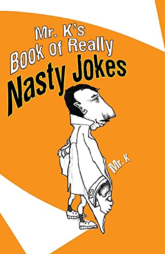 Stock image for Mr. K's Book of Really Nasty Jokes for sale by Lakeside Books