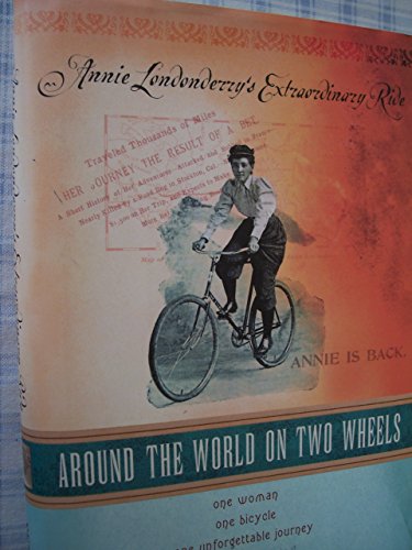 Beispielbild fr Around the World on Two Wheels: Annie Londonderry's Extraordinary Ride zum Verkauf von Ergodebooks