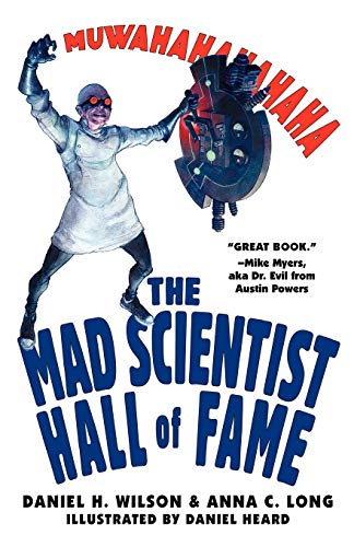 The Mad Scientist Hall of Fame (9780806528793) by Wilson, Daniel H.