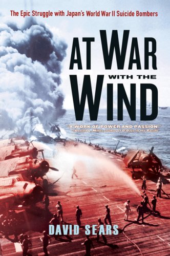 Stock image for At War with the Wind: The Epic Struggle with Japan's World War II Suicide Bombers for sale by ThriftBooks-Dallas