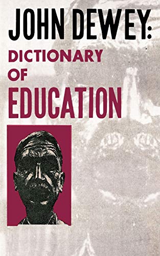 9780806529240: John Dewey - Dictionary of Education