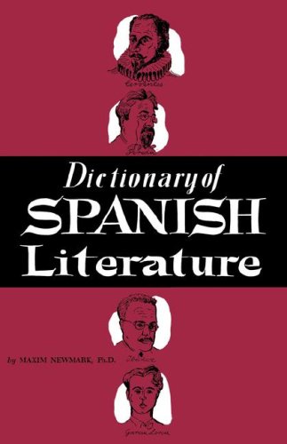 Dictionary of Spanish Literature (9780806529257) by Newmark, Maxim