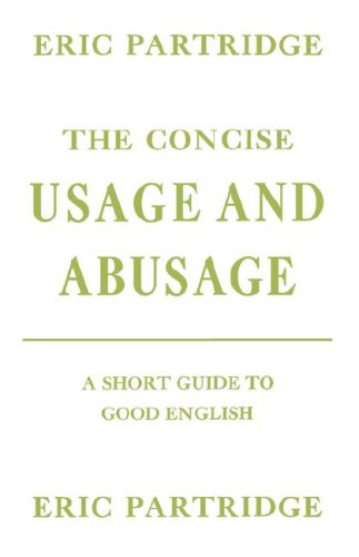 Imagen de archivo de The Concise Usage and Abusage a la venta por Better World Books: West