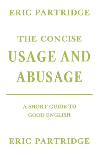 The Concise Usage and Abusage (9780806529967) by Partridge, Eric