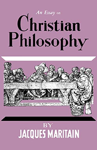 Stock image for An Essay on Christian Philosophy for sale by Better World Books