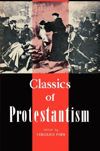 Imagen de archivo de Classics of Protestantism a la venta por Better World Books