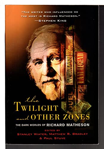 Beispielbild fr The Twilight and Other Zones: The Dark Worlds of Richard Matheson zum Verkauf von Wonder Book