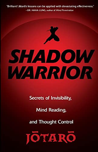 Beispielbild fr Shadow Warrior : Ninja Secrets of Invisibility, Mind Reading, and Thought Control zum Verkauf von Better World Books