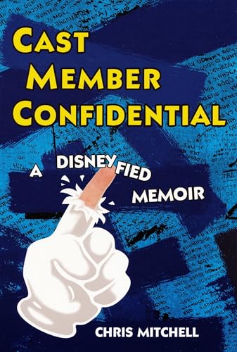 Stock image for Cast Member Confidential: A Disneyfied Memoir for sale by Orion Tech