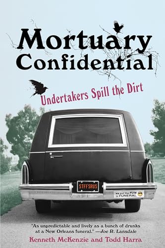 Stock image for Mortuary Confidential: Undertakers Spill the Dirt for sale by BooksRun