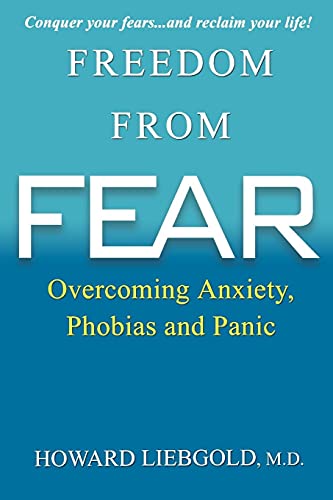 Stock image for Freedom From Fear: Overcoming Anxiety, Phobias and Panic for sale by SecondSale