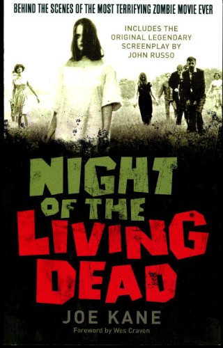 Night of the Living Dead: Behind the Scenes of the Most Terrifying Zombie Movie Ever (9780806533315) by Kane, Joe