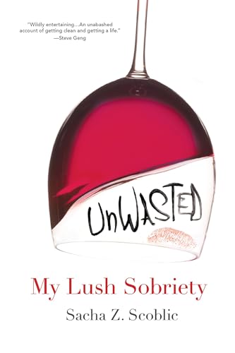 Beispielbild fr Unwasted: My Lush Sobriety zum Verkauf von SecondSale