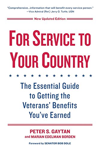 Imagen de archivo de For Service to Your Country - Updated Edition : The Essential Guide to Getting the Veterans' Benefits You've Earned a la venta por Better World Books